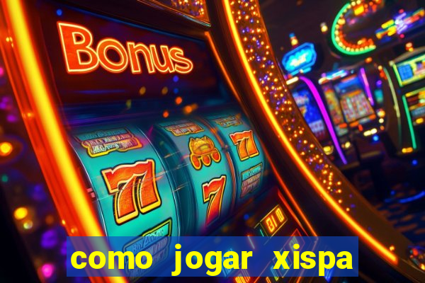 como jogar xispa no jogo do bicho